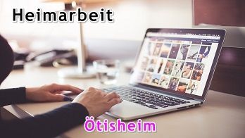 Heimarbeit in Ötisheim