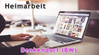 Heimarbeit in Denkendorf (BW)