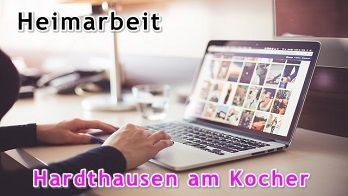 Heimarbeit in Hardthausen am Kocher