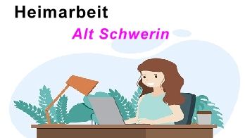 Heimarbeit in Alt Schwerin