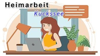 Heimarbeit in Kuckssee