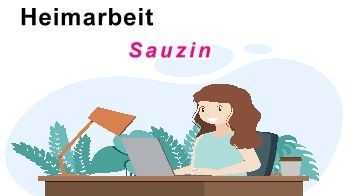 Heimarbeit in Sauzin