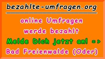 bezahlte Umfragen in Bad Freienwalde (Oder)