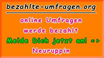bezahlte Umfragen in Neuruppin