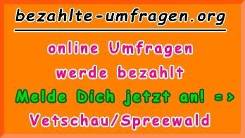 bezahlte Umfragen in Vetschau/Spreewald