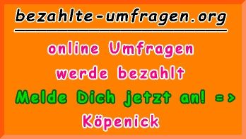 bezahlte Umfragen in Berlin Köpenick