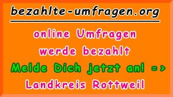 bezahlte Umfragen in Landkreis Rottweil