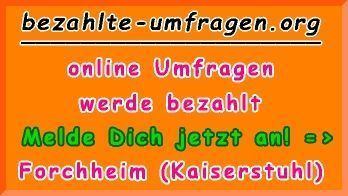 bezahlte Umfragen in Forchheim (Kaiserstuhl)