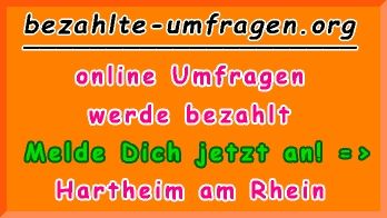 bezahlte Umfragen in Hartheim am Rhein