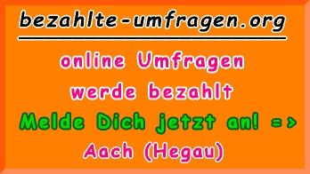 bezahlte Umfragen in Aach (Hegau)