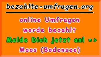 bezahlte Umfragen in Moos (Bodensee)