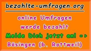 bezahlte Umfragen in Bösingen (b. Rottweil)