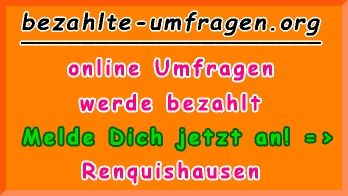 bezahlte Umfragen in Renquishausen