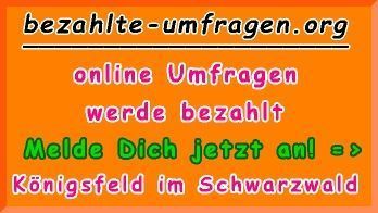 bezahlte Umfragen in Königsfeld im Schwarzwald