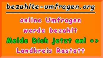 bezahlte Umfragen in Landkreis Rastatt