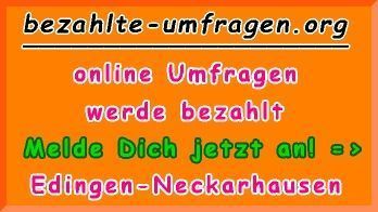 bezahlte Umfragen in Edingen-Neckarhausen