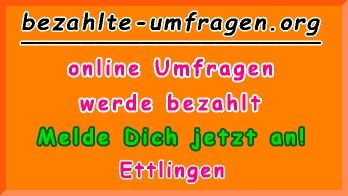 bezahlte Umfragen in Ettlingen