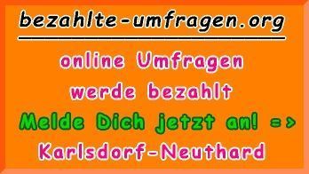 bezahlte Umfragen in Karlsdorf-Neuthard