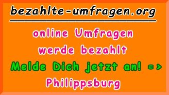 bezahlte Umfragen in Philippsburg
