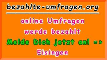 bezahlte Umfragen in Eisingen