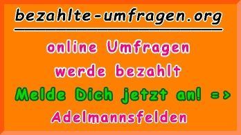 bezahlte Umfragen in Adelmannsfelden