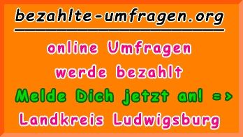 bezahlte Umfragen in Landkreis Ludwigsburg