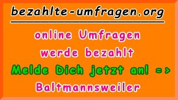 bezahlte Umfragen in Baltmannsweiler