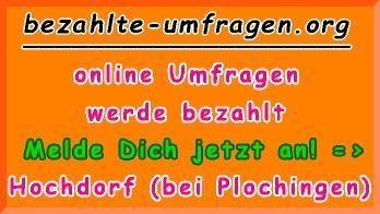 bezahlte Umfragen in Hochdorf (b. Plochingen)