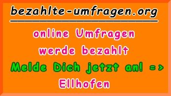 bezahlte Umfragen in Ellhofen