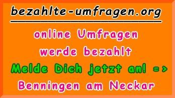 bezahlte Umfragen in Benningen am Neckar