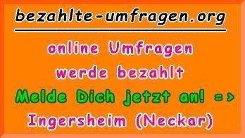 bezahlte Umfragen in Ingersheim (Neckar)