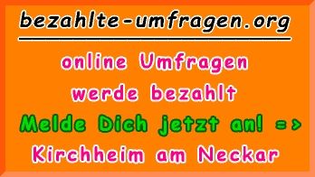 bezahlte Umfragen in Kirchheim am Neckar