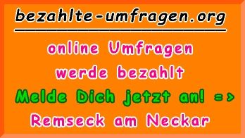 bezahlte Umfragen in Remseck am Neckar