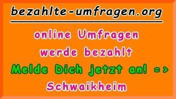 bezahlte Umfragen in Schwaikheim