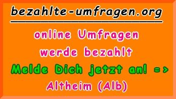 bezahlte Umfragen in Altheim (Alb)