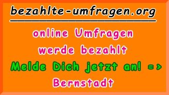 bezahlte Umfragen in Bernstadt