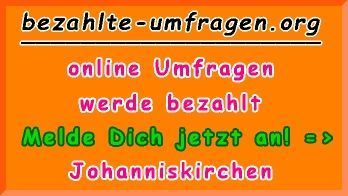 bezahlte Umfragen in Johanniskirchen