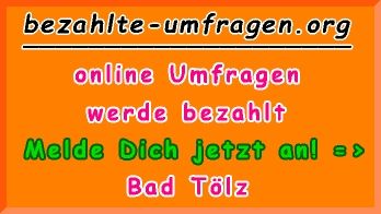bezahlte Umfragen in Bad Tölz