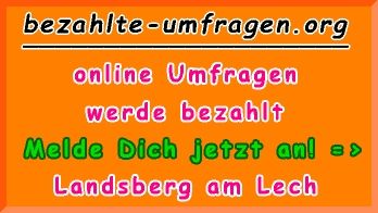 bezahlte Umfragen in Landsberg am Lech