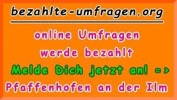 bezahlte Umfragen in Pfaffenhofen a.d.Ilm