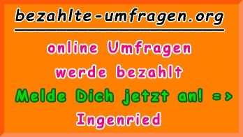 bezahlte Umfragen in Ingenried