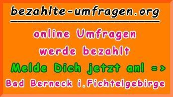 bezahlte Umfragen in Bad Berneck i.Fichtelgebirge