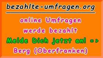 bezahlte Umfragen in Berg (Oberfranken)
