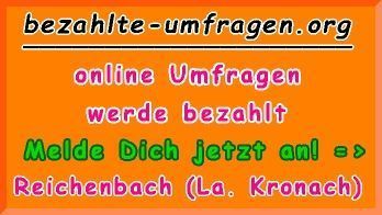 bezahlte Umfragen in Reichenbach (La.Kronach)