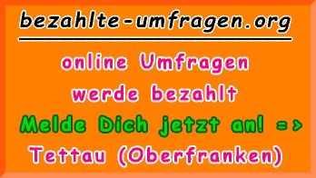 bezahlte Umfragen in Tettau (Oberfranken)