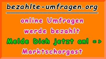 bezahlte Umfragen in Marktschorgast