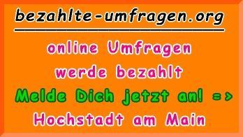 bezahlte Umfragen in Hochstadt a.Main