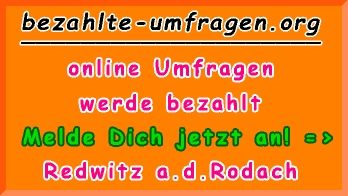 bezahlte Umfragen in Redwitz a.d.Rodach