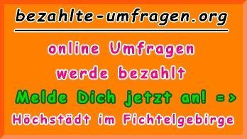 bezahlte Umfragen in Höchstädt im Fichtelgebirge