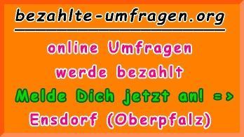 bezahlte Umfragen in Ensdorf (Oberpfalz)